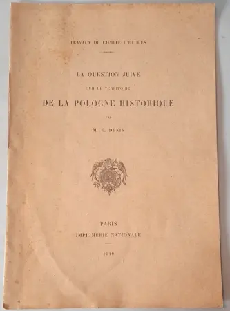 Broszura Kwiestia żydowska na historycznych terenach polskich, M.E. Denis, Paris Imprimerie Nationale 1919 r.